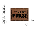 Kunstleder-Label, Lederlabel, Kunstleder-Patch, Lederpatch, 4x3cm, ist nur ne Phase